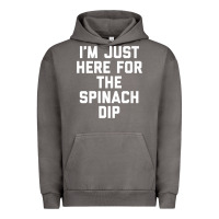 Foodie Appetizer I'm Just Here For The Spinach Dip Premium T Shirt Urban Hoodie | Teevron