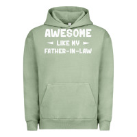 Pigment Oil Green awesome like my father in law funny fathers day gift men wom t shirt Urban Hoodie - linhVisuals
