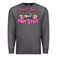 Charcoal Heather can't talk right now doing mom stuff Premium Sweatshirt - JahusDesignShop