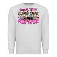 Dove Grey can't talk right now doing mom stuff Premium Sweatshirt - JahusDesignShop