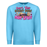 Ocean Blue can't talk right now doing mom stuff Premium Sweatshirt - JahusDesignShop