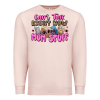 Pale Pink can't talk right now doing mom stuff Premium Sweatshirt - JahusDesignShop