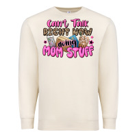 Sandshell can't talk right now doing mom stuff Premium Sweatshirt - JahusDesignShop