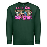 Sports Green can't talk right now doing mom stuff Premium Sweatshirt - JahusDesignShop