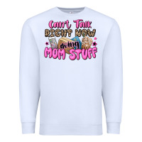 White can't talk right now doing mom stuff Premium Sweatshirt - JahusDesignShop