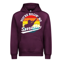 Mauve Wine youre killing me smalls Urban Hoodie - linhVisuals
