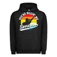 Pigment Black youre killing me smalls Urban Hoodie - linhVisuals