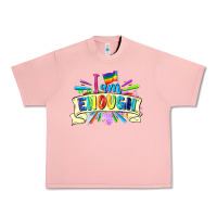Salmon I am enough Urban Heavy Tee - FaDigitalArtStudio