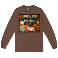 Chestnut sweater weather tumbler Long Sleeve Tee - BundleAndBundleShop