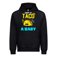 Black lets taco bout a baby may,5th cinco de mayo mexican party t shirt Urban Hoodie - linhVisuals