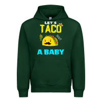 Forest Green lets taco bout a baby may,5th cinco de mayo mexican party t shirt Urban Hoodie - linhVisuals
