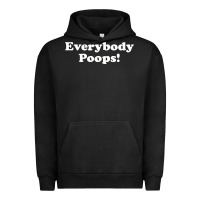 Everybody Poops Urban Hoodie | Teevron