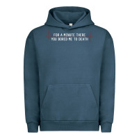 Pigment Midnight Navy for a minute there you bored me to death Urban Hoodie - linhVisuals