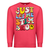 Cardinal just let me stim bro Premium Sweatshirt - JahusDesignShop