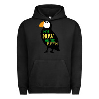 Pigment Black not now arctic puffin! ,  not now arctic puffin Urban Hoodie - linhVisuals