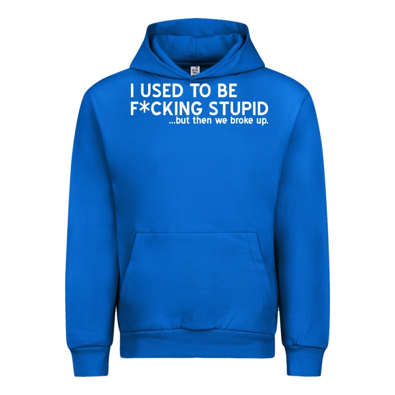 I Used To Be F Cking Stupid Urban Hoodie by linhVisuals | Teevron