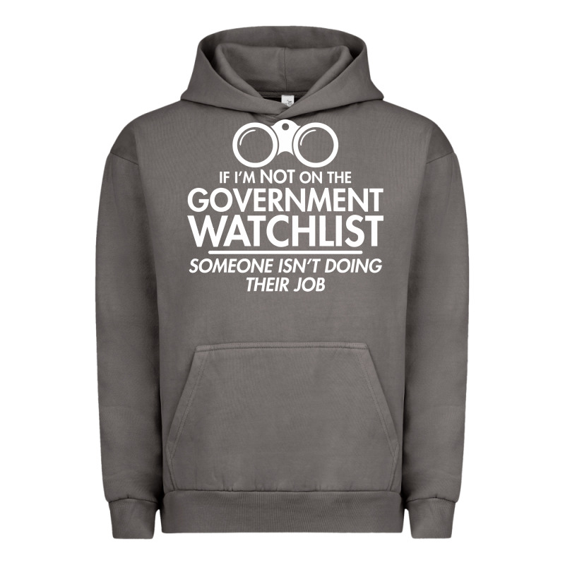 If I'm Not On The Government Watchlist Urban Hoodie by linhVisuals | Teevron