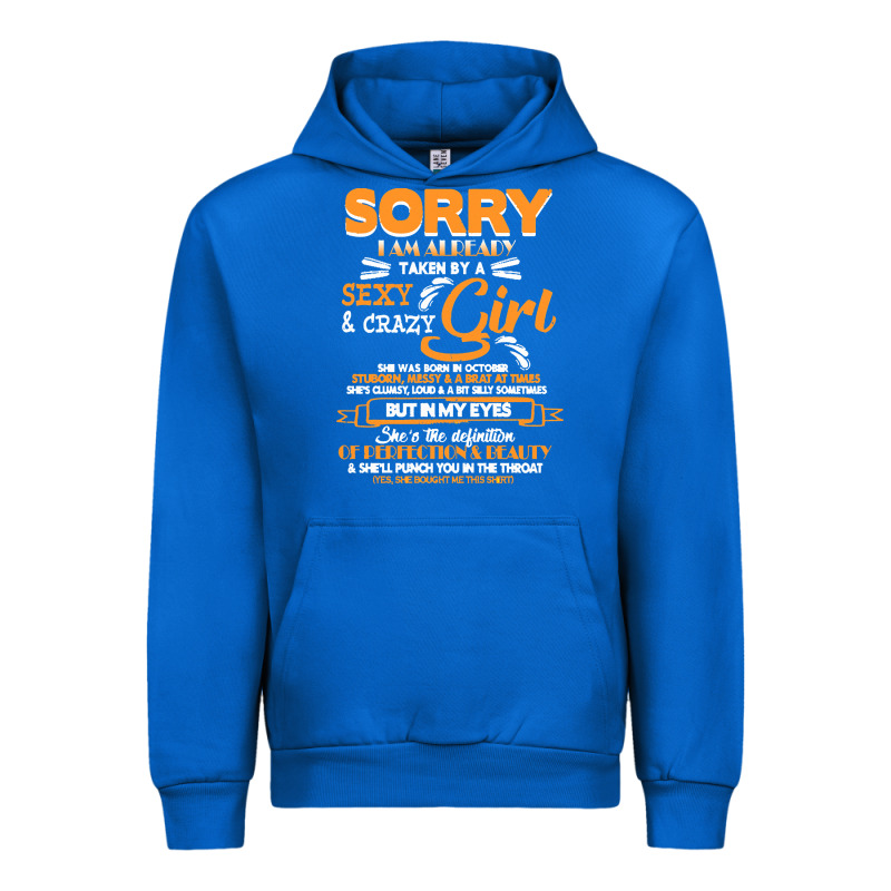 Birthday T  Shirt Sorry I'm Already Taken By Sexy Crazy Girl October B Urban Hoodie by linhVisuals | Teevron