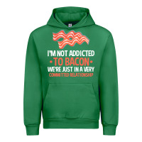 Emerald bacon apparel t  shirt i'm not addicted to bacon we were just in a com Urban Hoodie - linhVisuals
