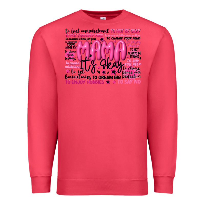 Mama Its Okay Typography Premium Sweatshirt by JahusDesignShop | Teevron