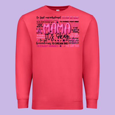 Mama Its Okay Typography Premium Sweatshirt Designed By Jahusdesignshop