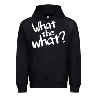 What The What Urban Hoodie | Teevron