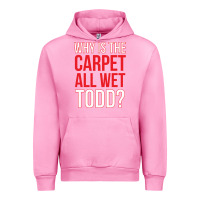 Fuchsia Pink why is the carpet all wet todd Urban Hoodie - linhVisuals
