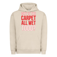 Pigment French Oak why is the carpet all wet todd Urban Hoodie - linhVisuals