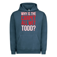 Pigment Midnight Navy why is the carpet all wet todd Urban Hoodie - linhVisuals