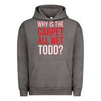 Pigment Tornado why is the carpet all wet todd Urban Hoodie - linhVisuals