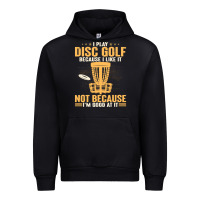 Black i play disc golf because i like it not Urban Hoodie - linhVisuals