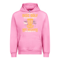 Fuchsia Pink i play disc golf because i like it not Urban Hoodie - linhVisuals