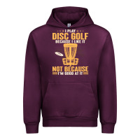 Mauve Wine i play disc golf because i like it not Urban Hoodie - linhVisuals