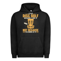 Pigment Black i play disc golf because i like it not Urban Hoodie - linhVisuals