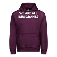 Mauve Wine we are all immigrants Urban Hoodie - linhVisuals