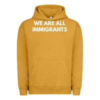 Pigment Peanut Butter we are all immigrants Urban Hoodie - linhVisuals
