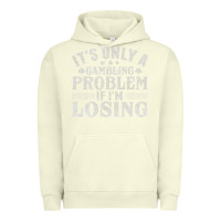 Pigment Pistachio only a gambling problem if losing Urban Hoodie - linhVisuals