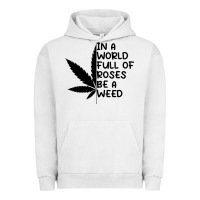Pigment Lunar Rock In A World Full Of Roses Be A Weed Urban Hoodie - linhVisuals