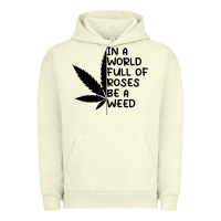 Pigment Pistachio In A World Full Of Roses Be A Weed Urban Hoodie - linhVisuals