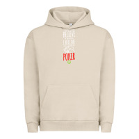 Pigment French Oak poker card player believe in something Urban Hoodie - linhVisuals