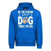 Cobalt be the person your dog thinks you are t  shirt be the person your dog Urban Hoodie - linhVisuals