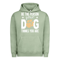 Pigment Oil Green be the person your dog thinks you are t  shirt be the person your dog Urban Hoodie - linhVisuals