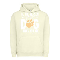 Pigment Pistachio be the person your dog thinks you are t  shirt be the person your dog Urban Hoodie - linhVisuals