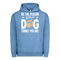Pigment Pebble Blue be the person your dog thinks you are t  shirt be the person your dog Urban Hoodie - linhVisuals