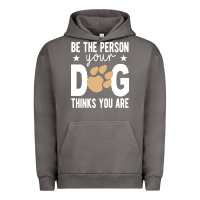 Pigment Tornado be the person your dog thinks you are t  shirt be the person your dog Urban Hoodie - linhVisuals