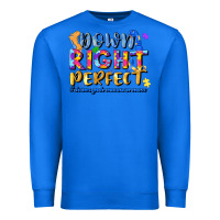 True Royal down right perfect Premium Sweatshirt - JahusDesignShop