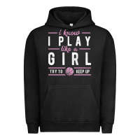 Pigment Black basketball gifts for girls i know i play like a girl try to keep up in Urban Hoodie - linhVisuals