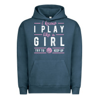 Pigment Midnight Navy basketball gifts for girls i know i play like a girl try to keep up in Urban Hoodie - linhVisuals