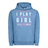Pigment Pebble Blue basketball gifts for girls i know i play like a girl try to keep up in Urban Hoodie - linhVisuals