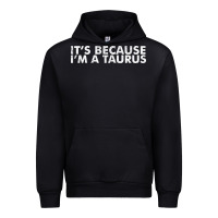 Black because i'm a taurus zodiac sign funny horoscope humor gifts Urban Hoodie - linhVisuals